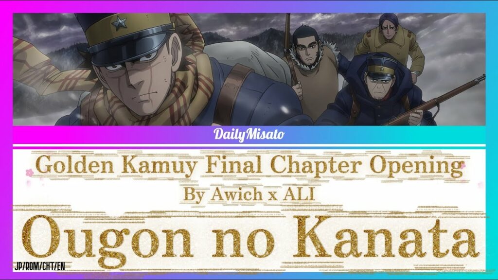 Golden Kamuy Final Chapter Opening – Golden Horizon(黄金の彼方) ♪JP/ROM/CHT/EN Lyrics♪
